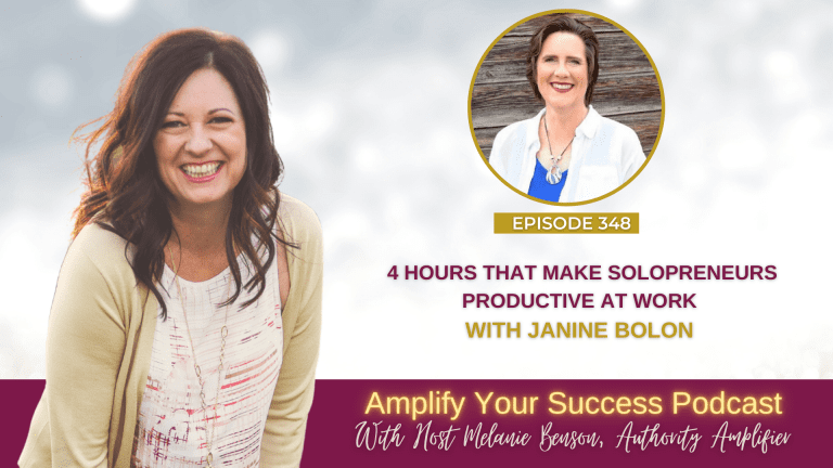 amplify-your-success-podcast-janine-bolon-melanie-benson-4-hours-to-make-solopreneurs-productive-at-work - The 8 Gates - The 8 Gates Janine Bolon joins Melanie Benson to discuss how only 4 hours can make solopreneurs and small biz owners productive at work!
